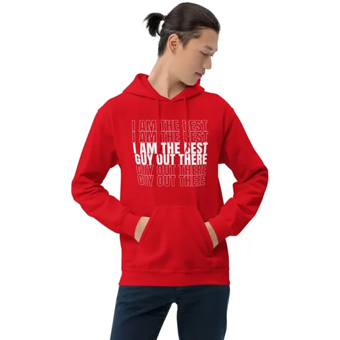I Am The Best Guy Out There Hoodie