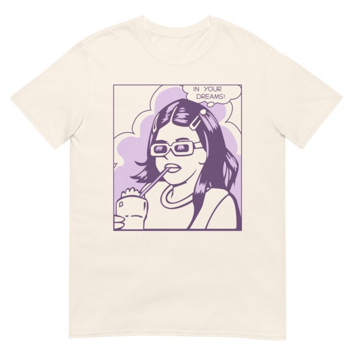 In Your Dreams Unisex T-Shirt - Image 5