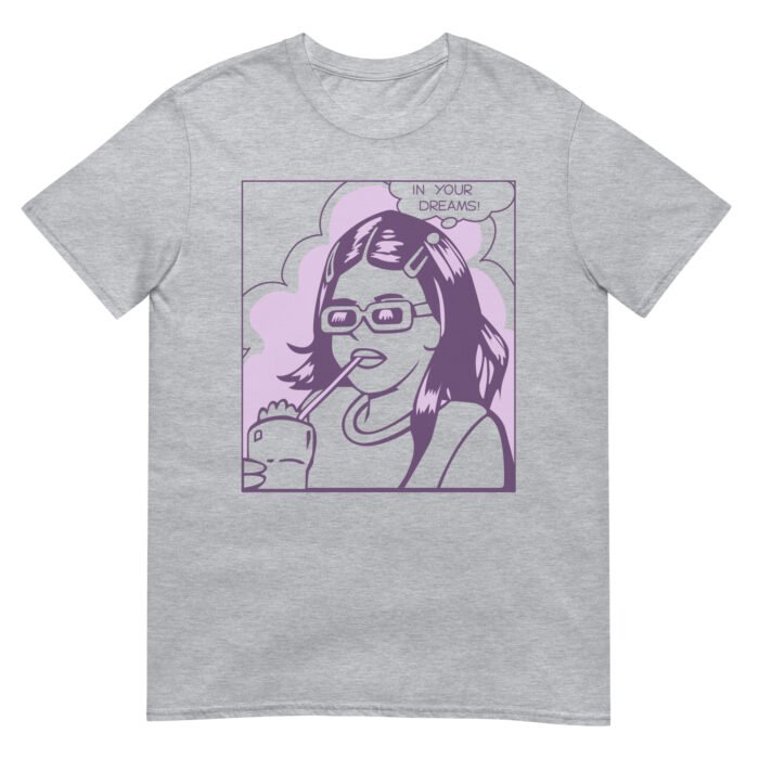 In Your Dreams Unisex T-Shirt - Image 3