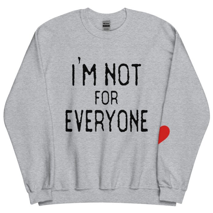 I'm Not for Everyone Unisex Sweatshirt - Image 4