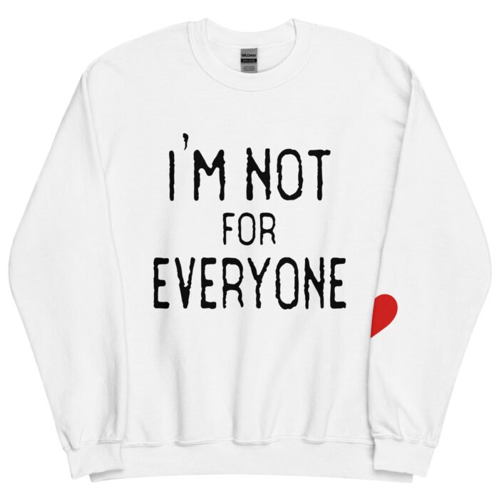 I'm Not for Everyone Unisex Sweatshirt - Image 5
