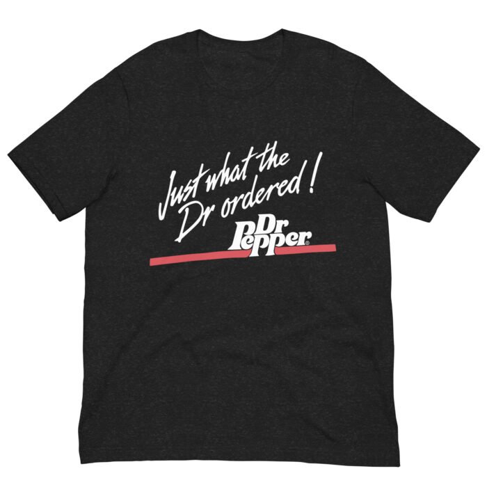 Just what the Dr ordered! Unisex t-shirt - Image 4